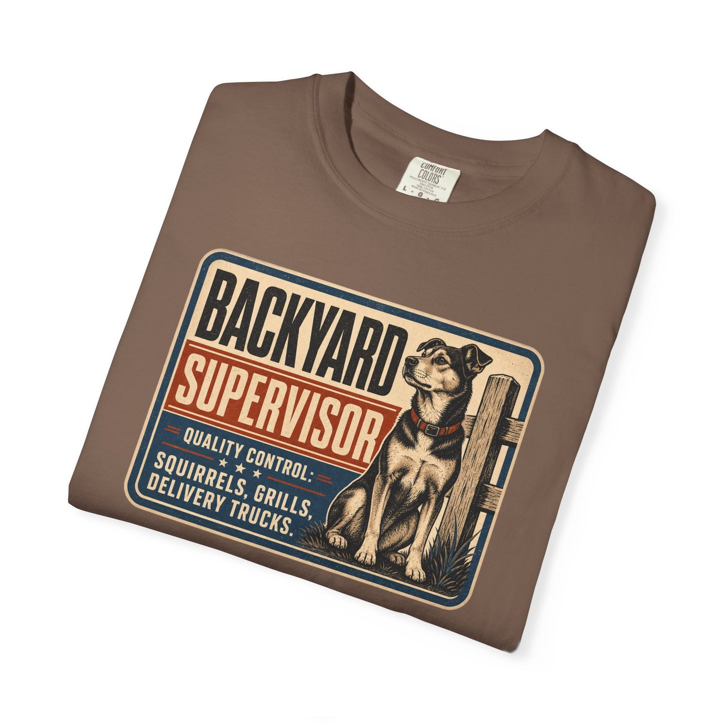 Backyard Supervisor T-Shirt — Funny Dog Patrol Tee