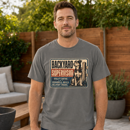 Backyard Supervisor T-Shirt — Funny Dog Patrol Tee